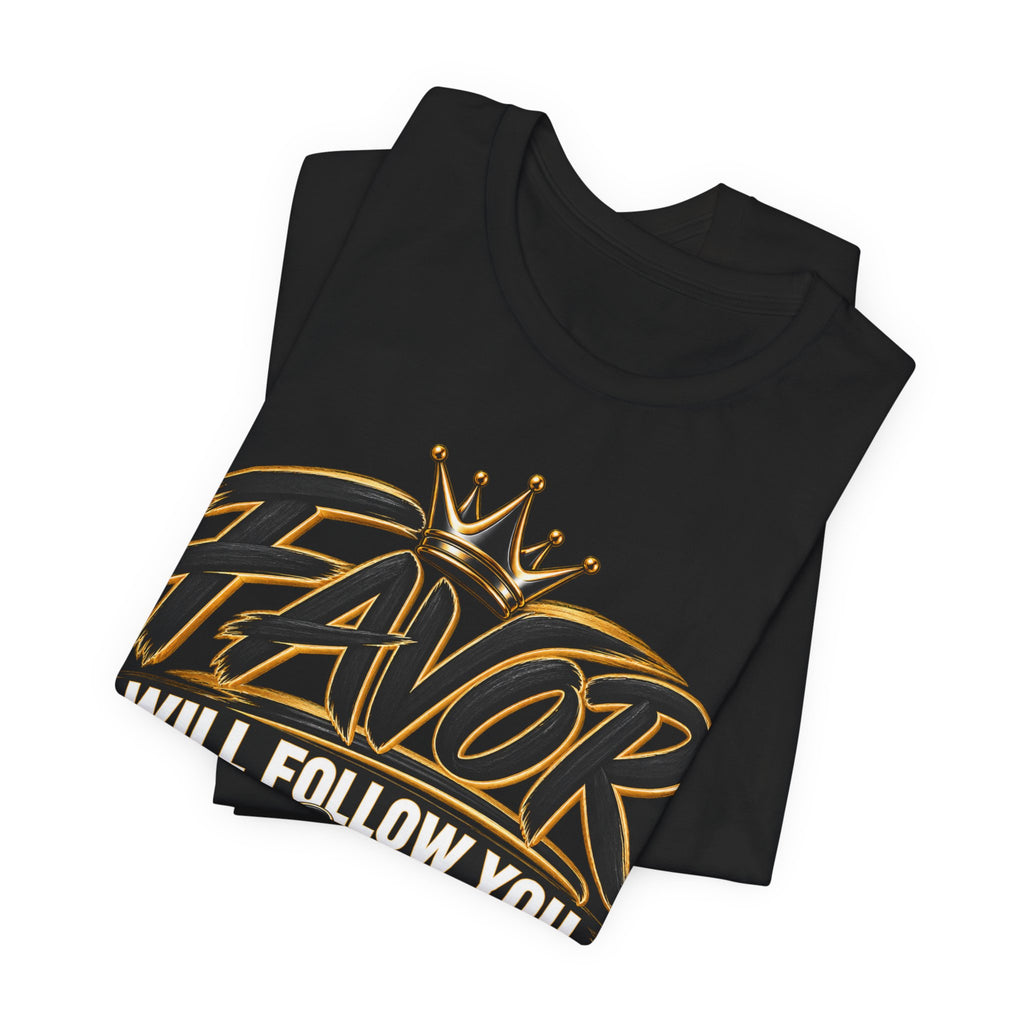 Favor Will Follow You Like Perfume Christian T-Shirt