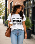 I Don't Look Like What I've Been Through Christian T-shirt