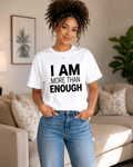 I Am More Than Enough Christian T-Shirt